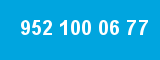 952 100 06 77